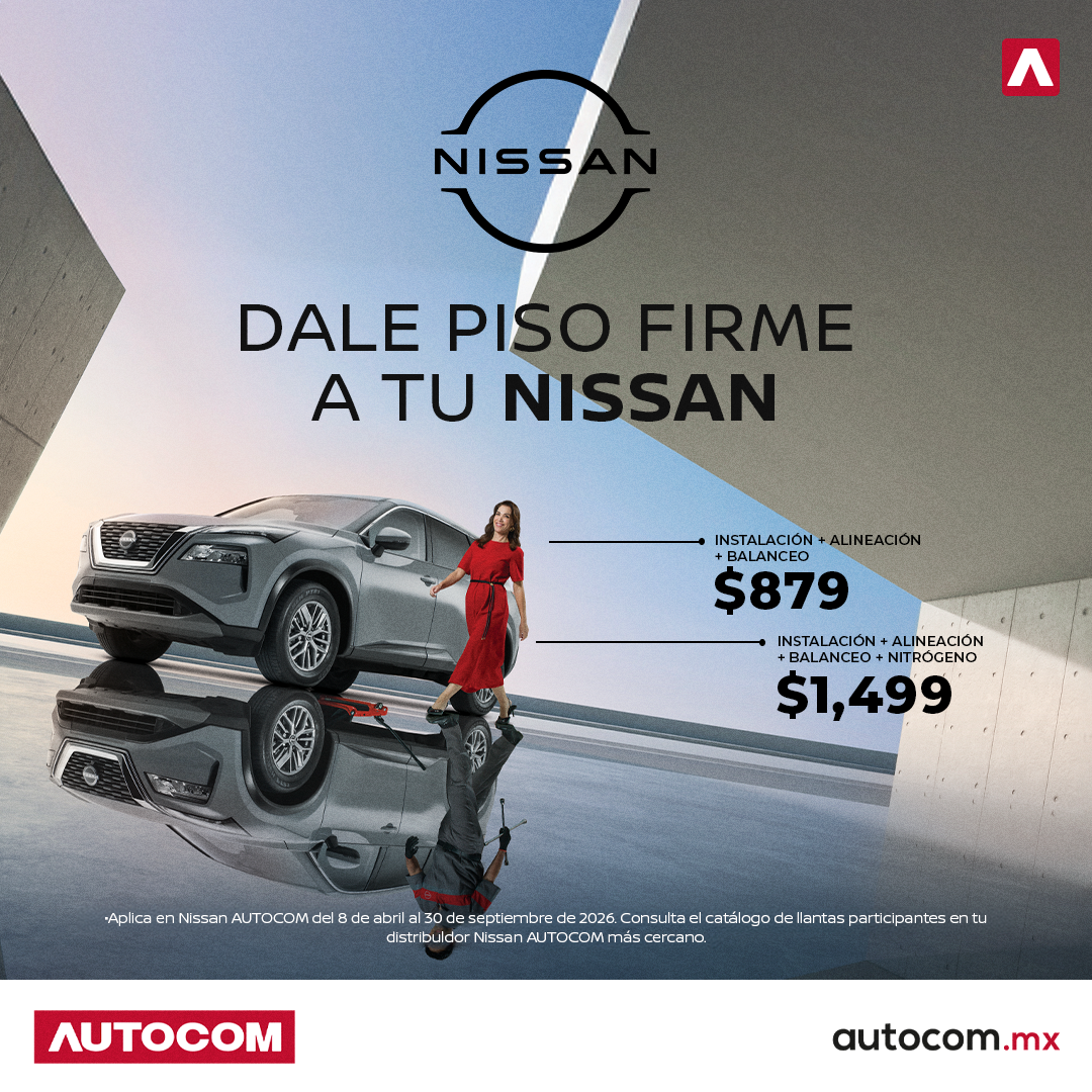 Dale piso firme a tu Nissan – Instalación + Alineación + Balanceo $879, o + Nitrógeno $1,499 en Nissan Autocom Querétaro Bernardo Quintana