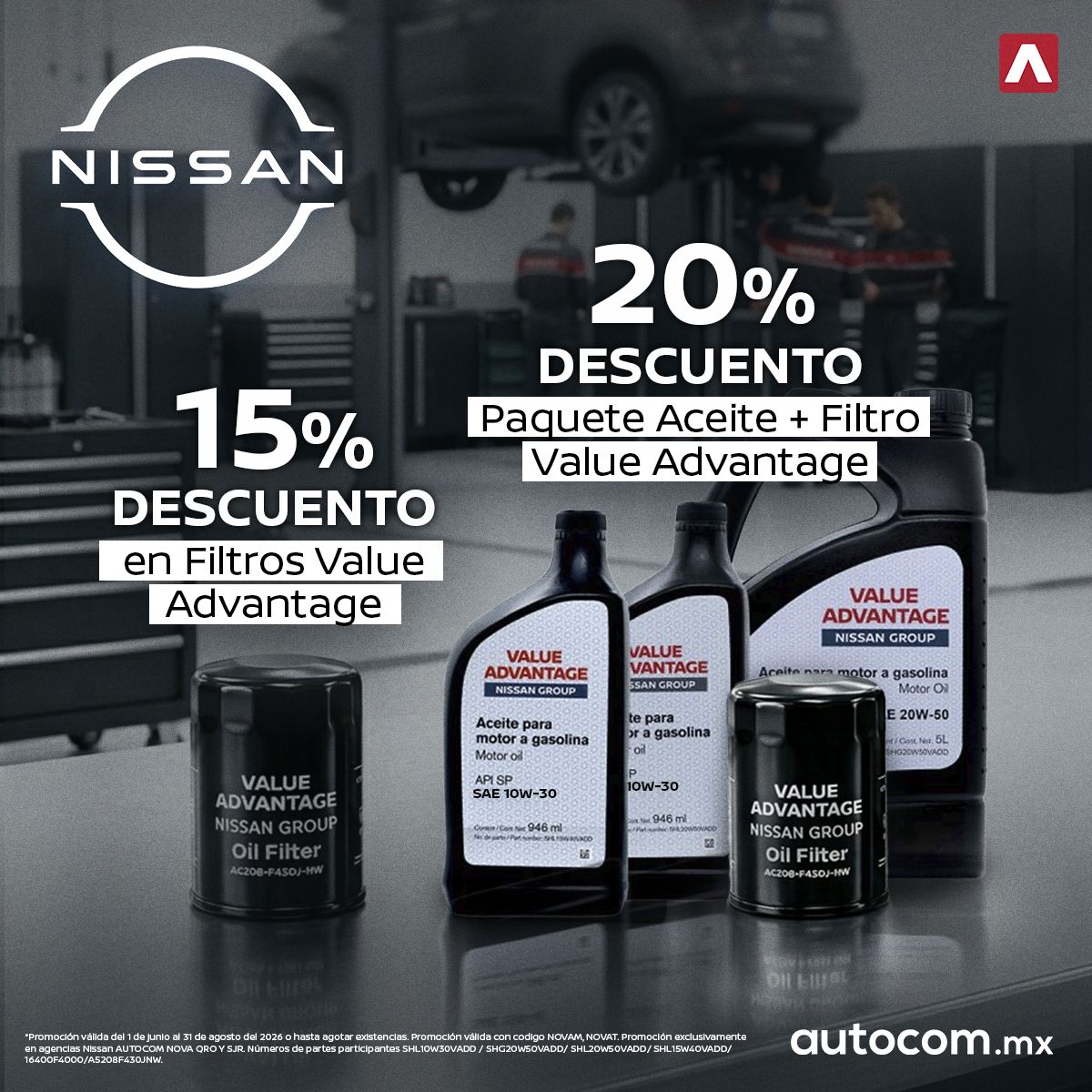 15% de descuento en Filtros Value Advantage y 20% en el Paquete Aceite + Filtro Value Advantage en Nissan Autocom